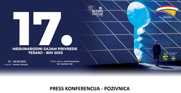 Poziv na konferenciju za medije - 17.Međunarodni sajam privrede Tešanj - BiH 2023